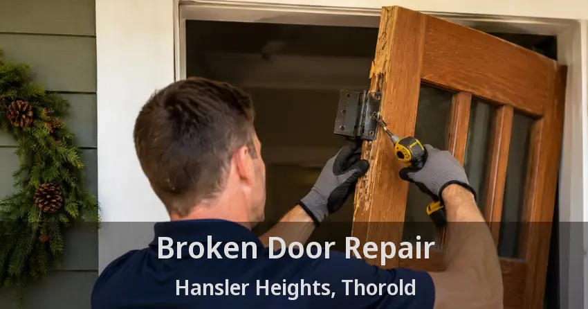Broken Door Repair Hansler Heights, Thorold - ON