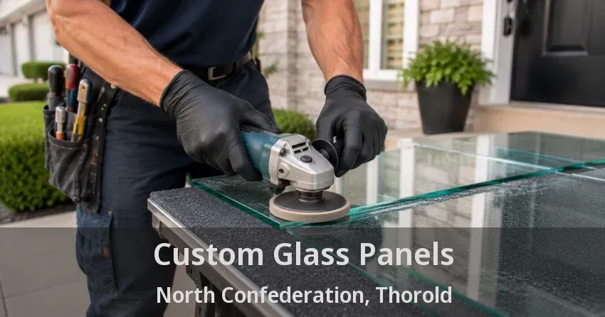 Custom Glass Panels North Confederation, Thorold - ON
