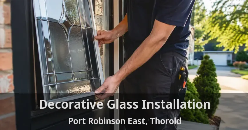 Decorative Glass Installation Port Robinson East, Thorold - ON