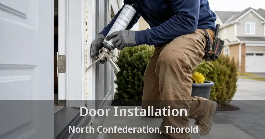 Door Installation North Confederation, Thorold - ON