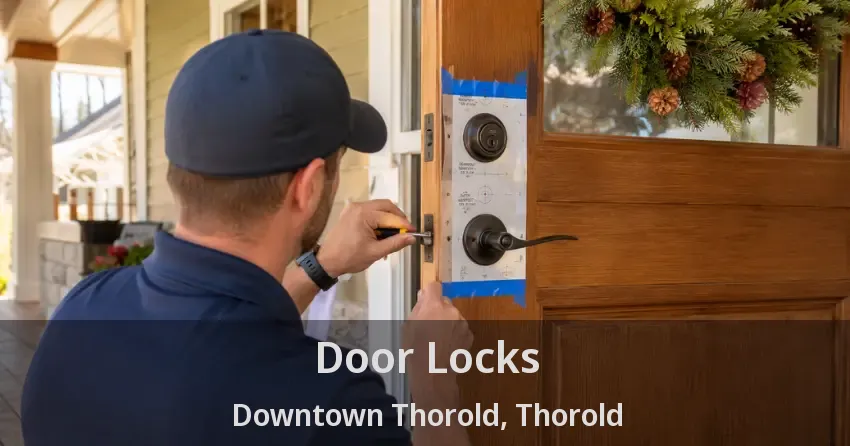 Door Locks Downtown Thorold, Thorold - ON