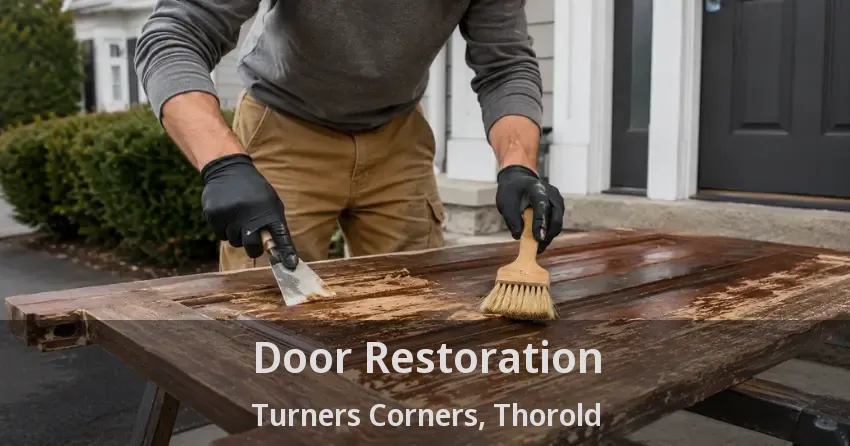 Door Restoration Turners Corners, Thorold - ON