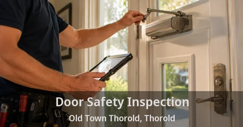 Door Safety Inspection Old Town Thorold, Thorold - ON