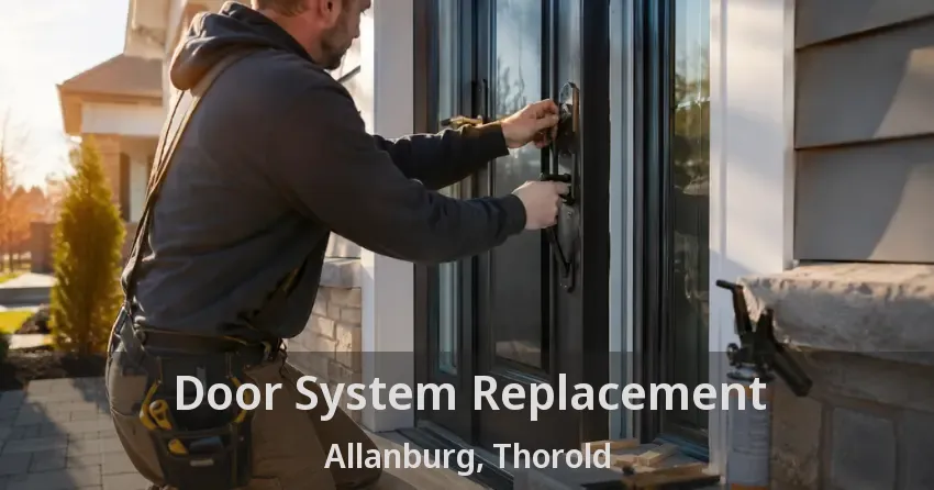 Door System Replacement Allanburg, Thorold - ON