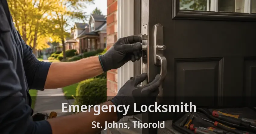 Emergency Locksmith St. Johns, Thorold - ON