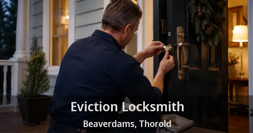 Eviction Locksmith Beaverdams, Thorold - ON