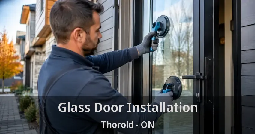 Glass Door Installation Thorold - ON