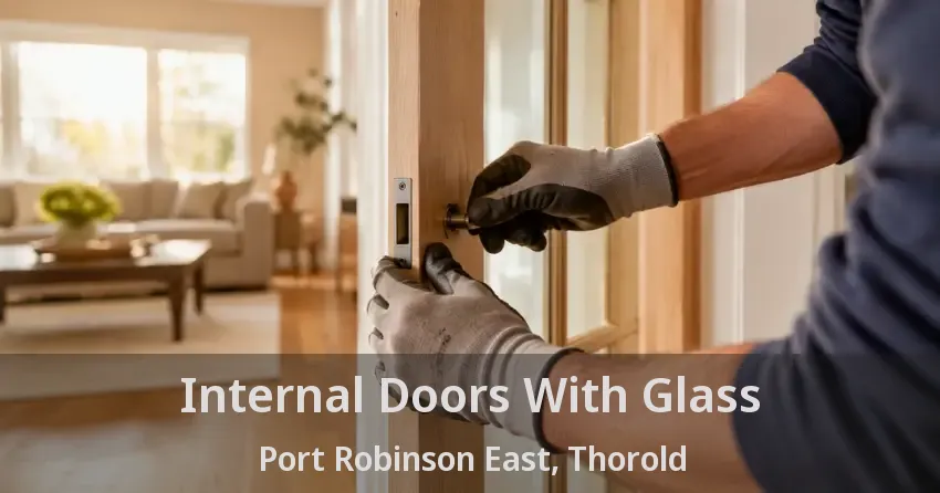Internal Doors With Glass Port Robinson East, Thorold - ON