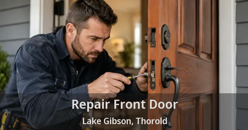 Repair Front Door Lake Gibson, Thorold - ON