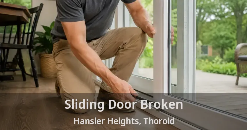 Sliding Door Broken Hansler Heights, Thorold - ON
