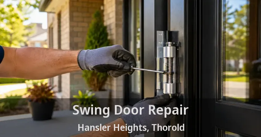 Swing Door Repair Hansler Heights, Thorold - ON