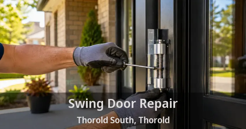 Swing Door Repair Thorold South, Thorold - ON