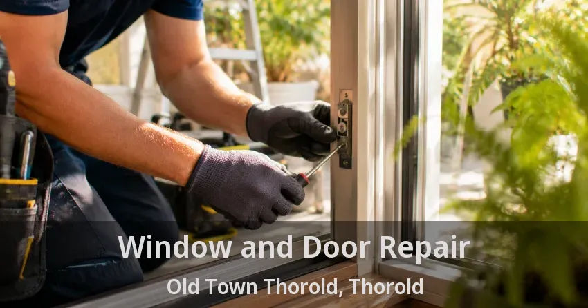 Window and Door Repair Old Town Thorold, Thorold - ON